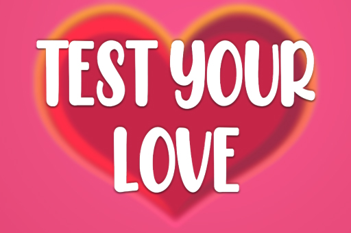 Test Your Love