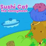 Sushi Cat The Honeymoon