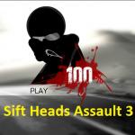 Sift Heads Assault 3