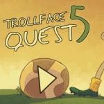 TrollFace Quest 5